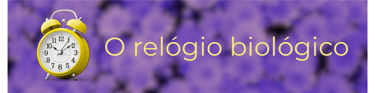 O Relgio Biolgico